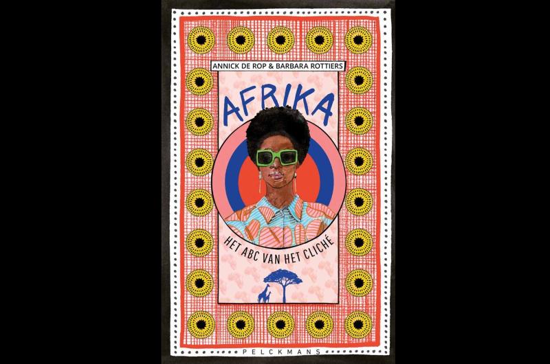 Afrika: Het ABC van het cliché
