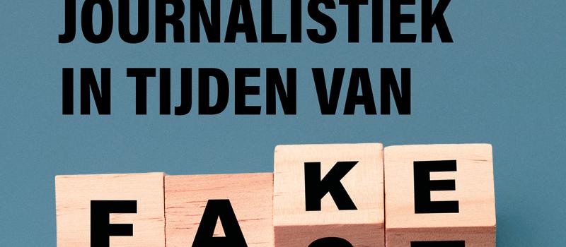 Journalistiek in tijden van fake news