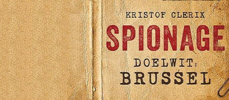 Spionage. Doelwit Brussel